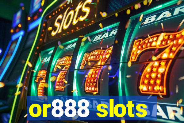 or888 slots